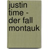 Justin Time - Der Fall Montauk door Peter Schwindt