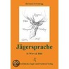 Jägersprache in Wort und Bild door Hermann Prossinagg