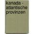 Kanada - Atlantische Provinzen