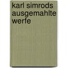 Karl Simrods Ausgemahlte Werfe door Gotthold Klee