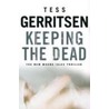 Keeping The Dead [Large Print] door Tess Gerritsen