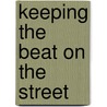 Keeping the Beat on the Street door Mick Burns
