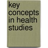 Key Concepts In Health Studies door Iain Crinson