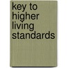 Key To Higher Living Standards door Walter Eltis