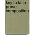 Key To Latin Prose Composition