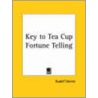 Key To Tea Cup Fortune Telling door Sepharial