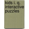 Kids I. Q. Interactive Puzzles door Phillip Carter