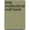 Kids' Multicultural Craft Book door Roberta Gould