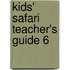 Kids' Safari Teacher's Guide 6