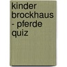 Kinder Brockhaus - Pferde Quiz door Onbekend