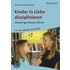 Kinder in Liebe disziplinieren