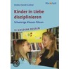 Kinder in Liebe disziplinieren door Andrea Vanek-Gullner