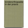 Kinderorthopadie In Der Praxis by Fritz Hefti