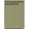 Kirchengeschichte Deutschlands door Hauck