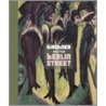 Kirchner And The Berlin Street door Deborah Wye