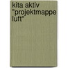 Kita Aktiv "Projektmappe Luft" by Jenny Hütter