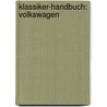 Klassiker-Handbuch: Volkswagen door Onbekend