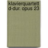 Klavierquartett D-Dur. Opus 23 door AntoníN. Dvorák