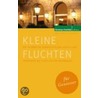 Kleine Fluchten für Genießer by Unknown