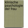 Klinische Psychologie der Frau door Onbekend