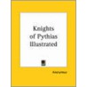 Knights Of Pythias Illustrated by Unknown