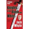 Knights of the Black and White door Jack Whyte