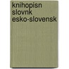 Knihopisn Slovnk Esko-Slovensk door Franti ek Doucha