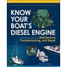 Know Your Boat's Diesel Engine by Andrew Simpson