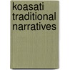 Koasati Traditional Narratives by Geoffrey D. Kimball