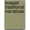Koasati Traditional Narratives door Geoffrey D. Kimball