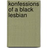 Konfessions Of A Black Lesbian by K.L. Young