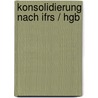 Konsolidierung Nach Ifrs / Hgb door Andreas Krimpmann