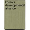 Korea's Developmental Alliance door Hundt David