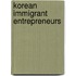 Korean Immigrant Entrepreneurs