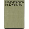 Kriegsgefangen im 2. Weltkrieg door Ernst Reuß
