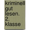 Kriminell gut lesen. 2. Klasse door Annette Weber