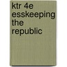 Ktr 4e Esskeeping The Republic door Gerald C. Wright
