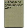 Kulinarische Geheimnisse: Wien by Unknown