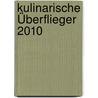 Kulinarische Überflieger 2010 by Roland Trettl