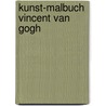 Kunst-Malbuch Vincent van Gogh by Prestel Colouring Books