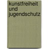 Kunstfreiheit und Jugendschutz by Spyridon Vlachopoulos