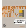 Kunstwerkstatt Sean Scully dt. by Helmut Friedel