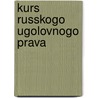 Kurs Russkogo Ugolovnogo Prava door Nikolai Stepan Tagant S. Ev