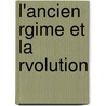 L'Ancien Rgime Et La Rvolution door Anonymous Anonymous