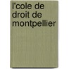 L'Cole de Droit de Montpellier door Maxime De La Baume