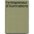 L'Entrepreneur D'Illuminations