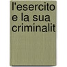 L'Esercito E La Sua Criminalit door Augusto Setti