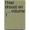 L'Htel Drouot En ..., Volume 1 by Paul Eudel