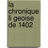 La Chronique Li Geoise De 1402 door Eugï¿½Ne Bacha
