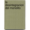 La Desintegracion del Monolito door Boris Kagarlitsky